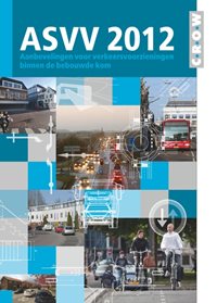 ASVV 2012 - Aanbevelingen voor verkeersvoorzieningen binnen de bebouwde kom